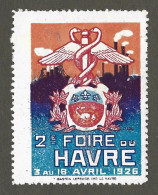 Timbre   France- - Vignette - Erinnophilie - 76  Le Havre - 2 E Foire   Du 3 Au 18 Avril  1926 - Tourism (Labels)