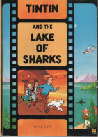 TINTIN And The LAKE OF SHARKS. Et Le Lac Aux Requins. HERGE. Langue ANGLAIS - Andere & Zonder Classificatie