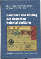 Handbuch Und Katalog Kolonial-Vorläufer Deutschland 2006 Neu 128€ R.Steuer (SN 222) - Colonies Et Bureaux à L'Étranger