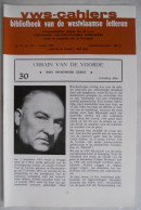 URBAIN VAN DE VOORDE Door Albe  VWS-Cahiers 30 / 1971 Vereniging Westvlaamse Schrijvers ° Blankenberge + Leuven - Historia