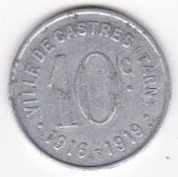81 Tarn. Ville De Castres 10 Centimes 1916 – 1919, En Aluminium - Noodgeld