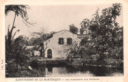 Martinique - Saint Pierre De La Martinique - Une Plantation Aux Environs - Autres & Non Classés