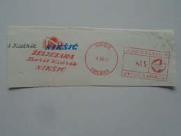 D200313  Red Meter Stamp - EMA - Freistempel  -Yugoslavia Montenegro 1967   ŽELJEZARA "BORIS KIDRIČ" NIKŠIĆ (Никшић) - Otros & Sin Clasificación