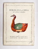 Porcelana Da China Ao Gosto Europeu(Ricardo Espirito Santo Silva,Lloyd Hyde-C/aguarelas E Desenhos De E.Malta-1956) - Libros Antiguos Y De Colección