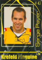 Eishockey Autogramm AK Serge Payer Krefeld Pinguine 08-09 KEV VIF Vålerenga Oslo Ottawa Senators Florida Panthers NHL - Winter Sports