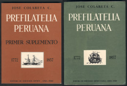 PERU: Prefilatelia Peruana, By José Colareta, 2 Excellent Volumes Of 235 And 81 Pages, New, Very Fine Quality, With A De - Peru