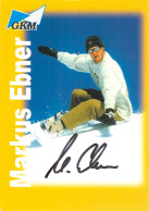 Autogramm GKM-AK Snowboarder Markus Ebner Ingolstadt Bayern Snowboarding Olympia Olympionike Olympic Winter Games - Handtekening