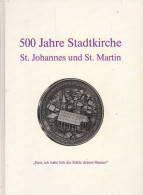 500 Jahre Stadtkirche St. Johannes Und St. Martin : Festbuch Der Evan.-Luth. Kirchengemeinde St.Martin, Schwab - Autres & Non Classés