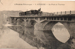 07 Ardèche Très Beau Plan JOYEUSE Le Pont Et Tramway - Joyeuse