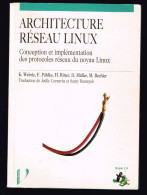 Architecture Réseau Linux - 2003 - 726 Pages 24 X 17 Cm - Informatique