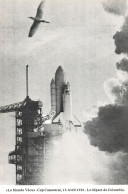 Aviation Espace Le Monde Vecu Départ De Columbia Cap Canaveral Avril 1981 Lancement Premier Vol CPM PF - Espace