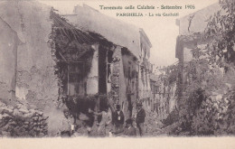 Parghelia La Via Garibaldi Terremoto Nelle Calabrie Settembre 1905 - Modiano & G. - Autres & Non Classés