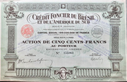 Credit Foncier Du Brésil Et De L'Amerique Du Sud - Action De 500 Francs Au Porteur - 1925 - Banque & Assurance