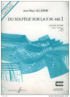 (Livres). Methode De Solfége : DU SOLFEGE SUR F.M.440.1 J.M. ALLERME - Music
