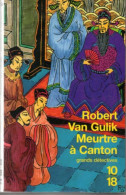 Robert Van Gulik. Meurtre à Canton. - 10/18 - Bekende Detectives