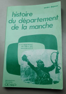 Livre 1989 "Histoire Du Département De La Manche N°9 Le Département II - André Dupont - OCEP Coutances - Normandie - Normandie