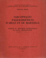 Sarcophages Paleochretiens D'Arles Et De Marseille - Archeologie