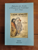 L'Aisne Dévastée. Mémoires. Tome XLVI (2001) - Aisne (02) - Hauts-de-France - Picardie - Nord-Pas-de-Calais