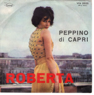 °°° 512) 45 GIRI - PEPPINO DI CAPRI - ROBERTA / NUSTALGIA °°° - Autres - Musique Italienne