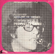 °°° 513) 45 GIRI - PEPPINO DI CAPRI - AMARE DI MENO / UN ANNO FA °°° - Altri - Musica Italiana