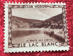 Le Lac Blanc-la Route Des Crêtes-Club Vosgien-Tourisme Timbre Vignette-NSG-Erinnophilie-Stamp-Sticker-Label-Bollo-Viñeta - Turismo (Viñetas)