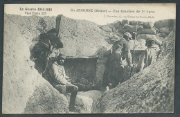 La Guerre 1914/15 - En Argonne ( Meuse) - Une Tranchée De 1ere Ligne -   Val 93 - Guerre 1914-18