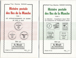 DANAN - HISTOIRE POSTALE DES ILES DE LA MANCHE TOMES 1 ET 2 - Philatelie Und Postgeschichte
