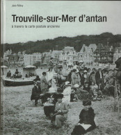 TROUVILLE-SUR-MER D'antan à Travers La Carte Postale Ancienne Par Jean MOISY - 110 Pages Glacées - Couverture Cartonnée - Normandië