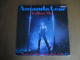 45 T - AMANDA LEAR - FOLLOW ME - LABEL PLASTIQUE GRIS - Disco, Pop