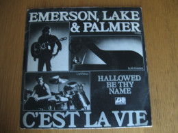 45 T - EMERSON LAKE & PALMER - C'EST LA VIE - Disco, Pop