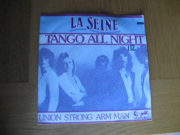 45 T - LA SEINE - TANGO ALL NIGHT - Disco, Pop