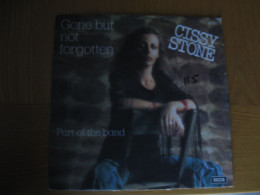 45 T - CISSY STONE - GONE BUT NOT FORGOTTEN - Disco, Pop