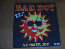 45 T - BAD BOY - SUMMER JOY - Disco, Pop