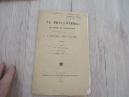 Vin Viticulture Archive Planchon Plaquette 19p Le Phylloxera Ses Modes De Propagation Guérison Des Vignes Louis Faucon - Sciences