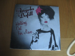 45 T - ANGELA BOFILL - HOLDING OUT FOR LOVEI - Soul - R&B