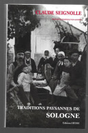 TRADITIONS PAYSANNES DE SOLOGNE. CLAUDE SEIGNOLLE. 1999. - Centre - Val De Loire