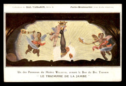 ILLUSTRATEURS - WILLETTE - PANNEAU ORNANT LE BAR DU BAL TABARIN PARIS-MONTMARTRE - LE TRIOMPHE DE LA JAMBE - Wilette