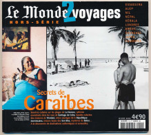 Revue LE MONDE 2 VOYAGES Secrets De Caraïbes Cuba Trinidad Can Blas  Belize  Essaouira  Alep  Nil  Népal Kérala... - Tourismus Und Gegenden