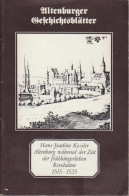 Altenburg Während Der Zeit Der Frühbürgerlichen Revolution : 1515 - 1525. Altenburger Geschichtsblätter 2. - Livres Anciens