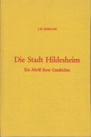 Die Stadt Hildesheim : Ein Abriss Ihrer Geschichte. - Livres Anciens