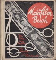 Mein Film-Buch. Vom Film, Vom Tonfilm, Von Filmstars Und Von Kinematographie. 1930. - Libri Vecchi E Da Collezione