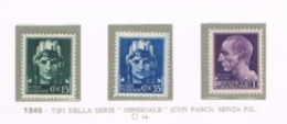 ITALIA REGNO   - UNIF. 526.528  - 1945 SERIE IMPERIALE CON FASCI MA SENZA FILIGRANA   (COMPLET SET OF 3)  - MINT** - Mint/hinged