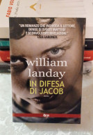 William Landay In Difesa Di Jacob .one 2017 - Gialli, Polizieschi E Thriller