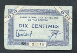 Rare Billet De Nécessité Années 20 La Dépêche Du Midi - Toulouse "Association Des Employés De La Dépêche / Dix Centimes" - Notgeld