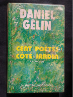 DANIEL GELIN CENT POETES COTE JARDIN ANTHOLOGIE DE LA POESIE - Autori Francesi