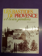 LES BASTIDES DE PROVENCE ET LEURS JARDINS / NERTE FUSTIER DAUTIER - Provence - Alpes-du-Sud