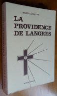 La PROVIDENCE De LANGRES Par Marcelle Dalloni - Champagne - Ardenne