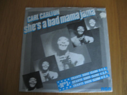 45 T - CARL CARLTON - SHE'S A BAD MAMA JAMA - Disco & Pop