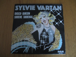45 T - SYLVIE VARTAN - DISCO QUEEN - LABEL PAPIER - Disco & Pop