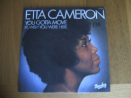 45 T - ETTA CAMERON - YOU GOTTA MOVE - Soul - R&B